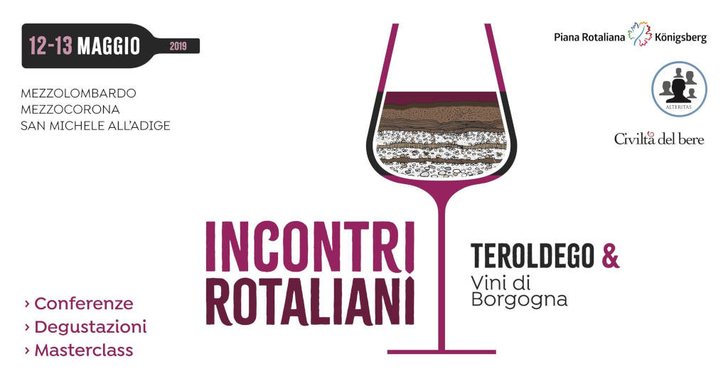 Incontri Rotaliani. Teroldego e vini di Borgogna