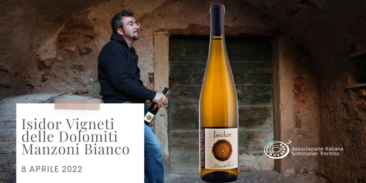 Isidor Vigneti delle Dolomiti Manzoni Bianco Vignaiolo Fanti in verticale di otto annate